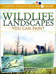 Bickford, Wilson - Wildlife Landscapes You Can Paint